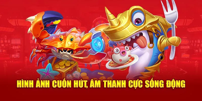 Hình ảnh cuốn hút, âm thanh cực sống động