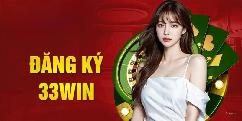 Hướng dẫn quy trình đăng ký tài khoản 33Win chuẩn